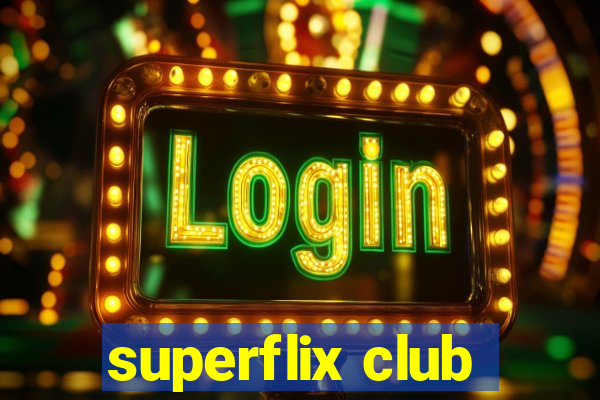 superflix club